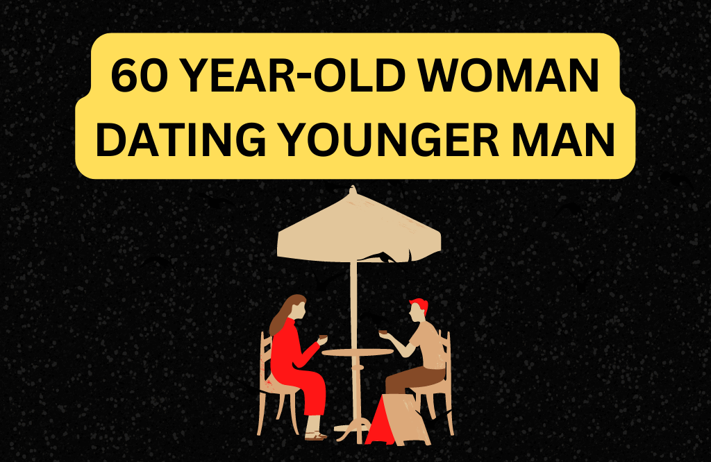 60 year-old woman dating younger man